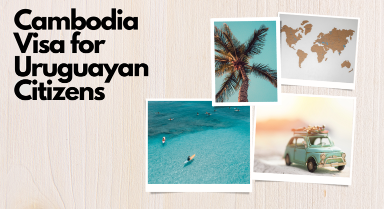 Essential Steps to Secure Your Cambodia Visa for Uruguayan Citizens Essential Steps to Secure Your Cambodia Visa for Uruguayan Citizens